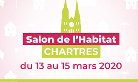 Salon de l’habitat à Chartres – Chartrexpo Mars 2020