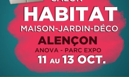 6ème ÉDITION DU SALON HABITAT DU 11 AU 13 OCTOBRE 2024 À ANOVA ALENCON